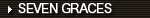 SEVEN GRACES
